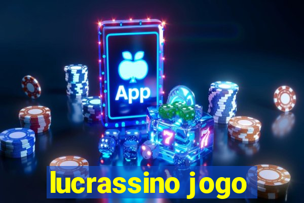 lucrassino jogo